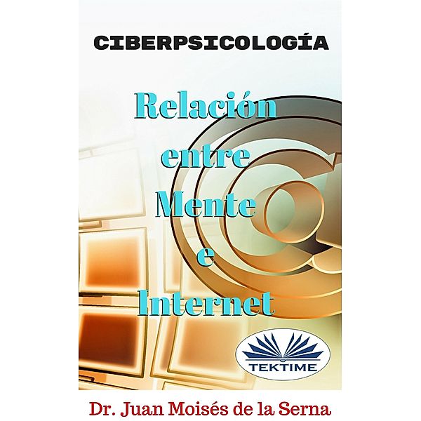 Ciberpsicología, Juan Moisés de La Serna