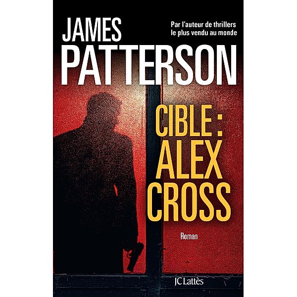 Cible : Alex Cross / Thrillers, James Patterson