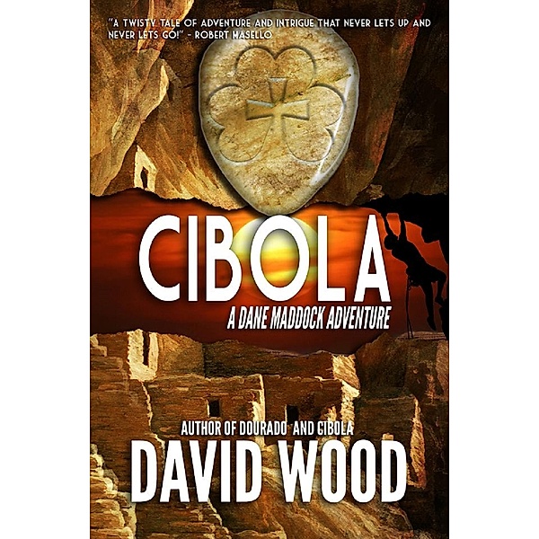 Cibola- A Dane Maddock Adventure (Dane Maddock Adventures, #3) / Dane Maddock Adventures, David Wood