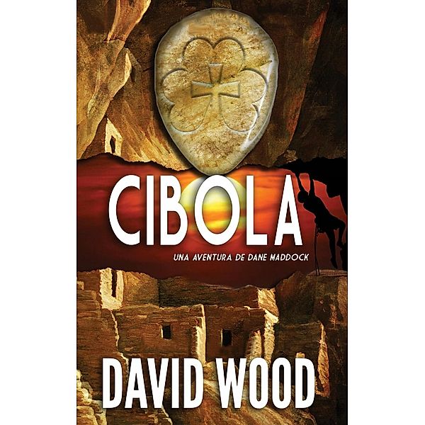 Cibola- Una Aventura de Dane Maddock, David Wood