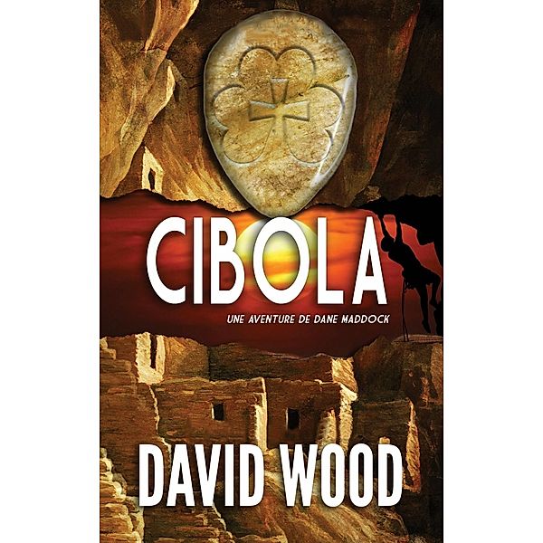 Cibola, une aventure de Dane Maddock, David Wood