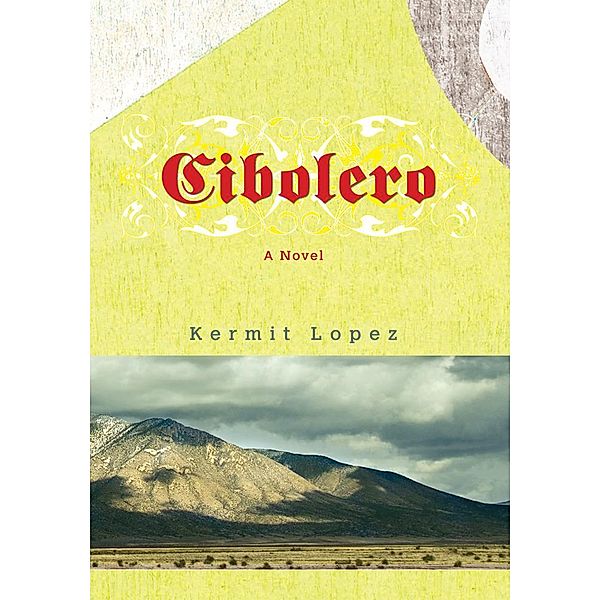 Cibolero, Kermit Lopez