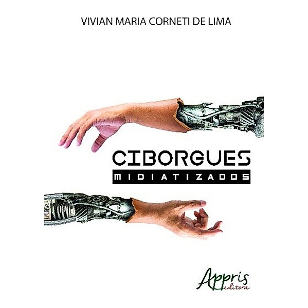 Ciborgues midiatizados, Vívian Maria Corneti de Lima