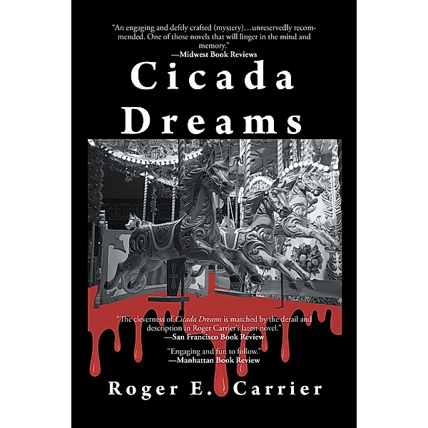 Cicada Dreams, Roger E. Carrier