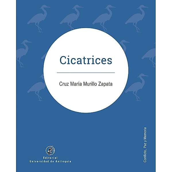 Cicatrices, Cruz María Murillo Zapata