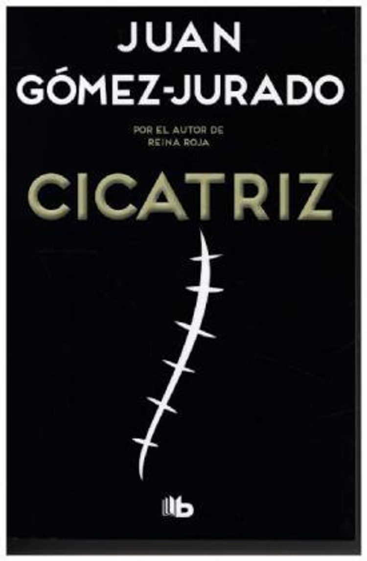 Cicatriz Buch von Juan Gomez-Jurado versandkostenfrei bei