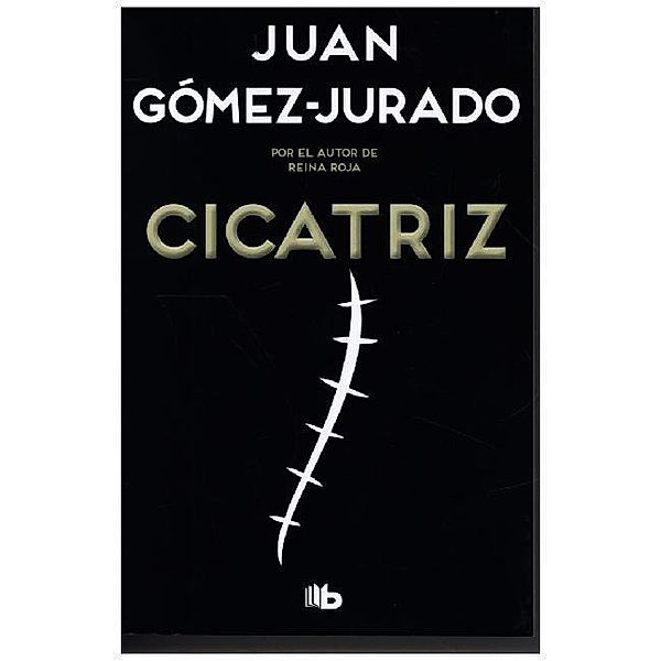 Cicatriz, Juan Gómez-Jurado