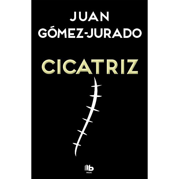 Cicatriz / Scar, Juan Gómez-Jurado