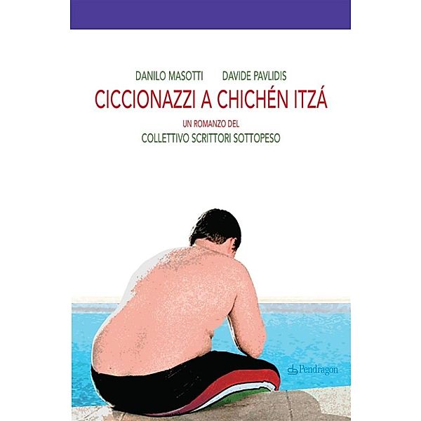 Ciccionazzi a Chichén Itzá, Danilo Masotti, Davide Pavlidis
