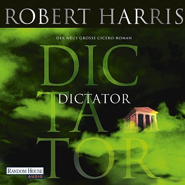 Cicero - 3 - Dictator, Robert Harris