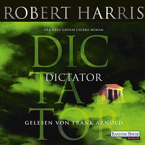 Cicero - 3 - Dictator, Robert Harris