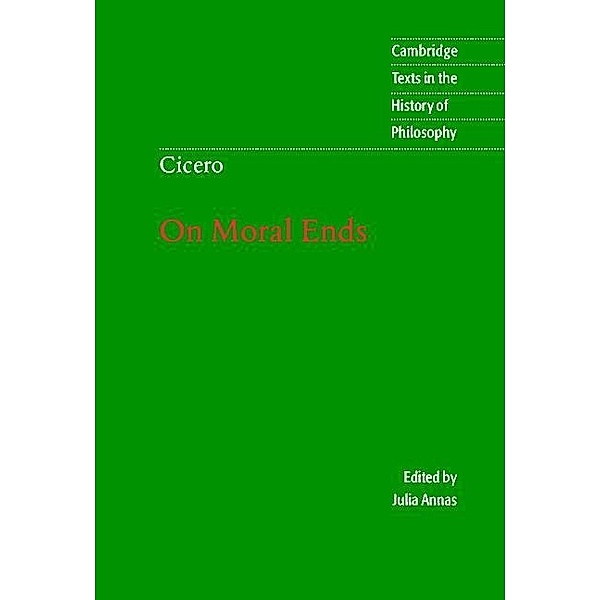 Cicero: On Moral Ends / Cambridge Texts in the History of Philosophy, Marcus Tullius Cicero