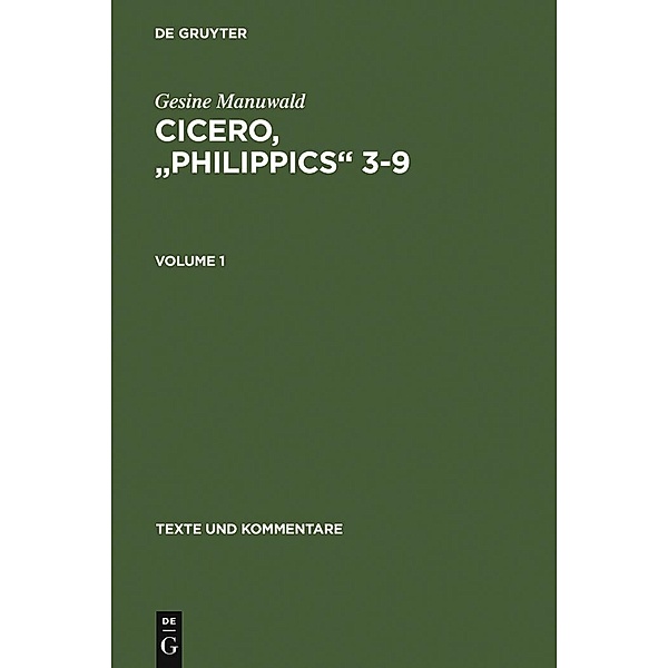 Cicero, Philippics 3-9 / Texte und Kommentare Bd.30, Gesine Manuwald