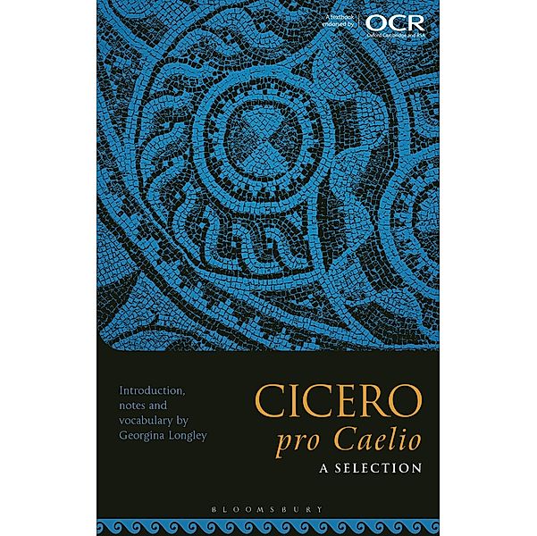 Cicero, pro Caelio: A Selection, Georgina Longley