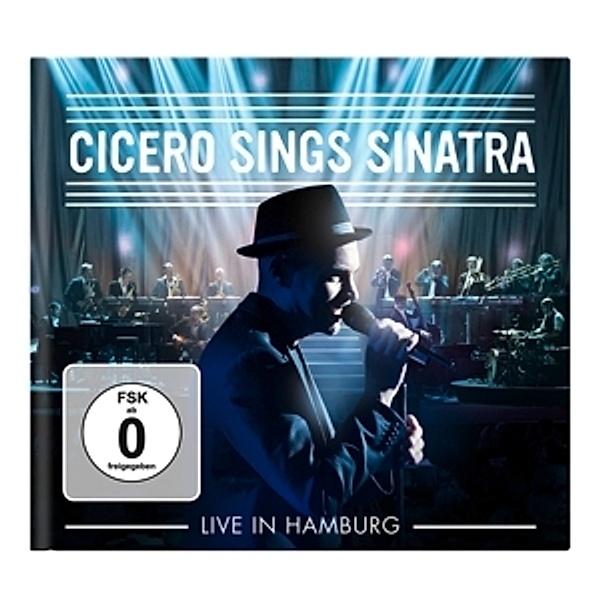 Cicero Sings Sinatra - Live In Hamburg (CD+DVD), Roger Cicero