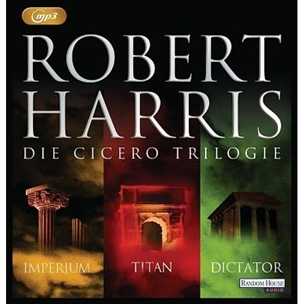 Cicero Trilogie, 3 Audio-CD, 3 MP3, Robert Harris