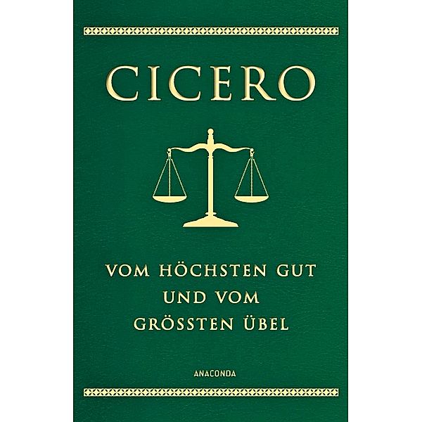 Cicero, Vom höchsten Gut und vom grössten Übel, Cicero