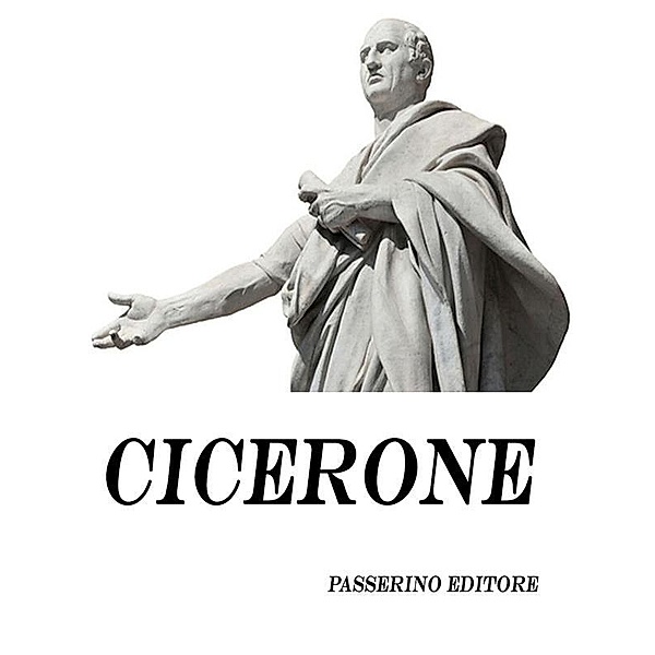 Cicerone, Passerino Editore