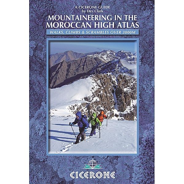 Cicerone Press: Mountaineering in the Moroccan High Atlas, Des Clark