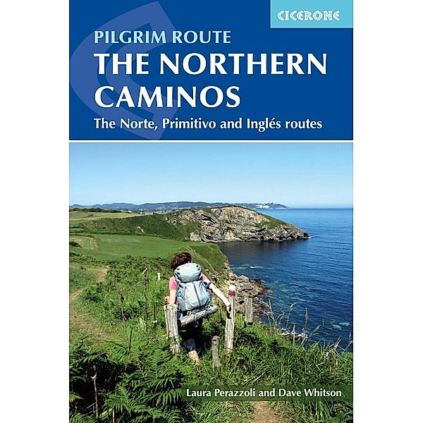 Cicerone Press: The Northern Caminos, Laura Perazzoli, Dave Whitson