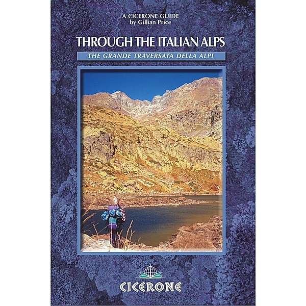 Cicerone Press: Through the Italian Alps, Gillian Price