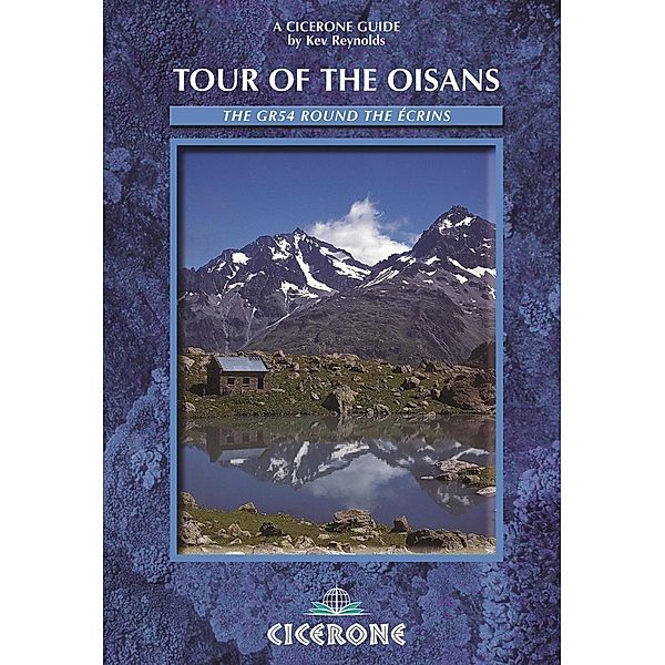 Cicerone Press: Tour of the Oisans: The GR54, Kev Reynolds