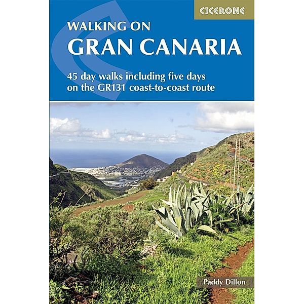 Cicerone Press: Walking on Gran Canaria, Paddy Dillon