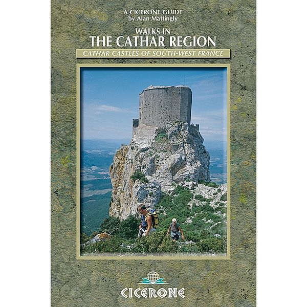 Cicerone Press: Walks in the Cathar Region, Alan Mattingly