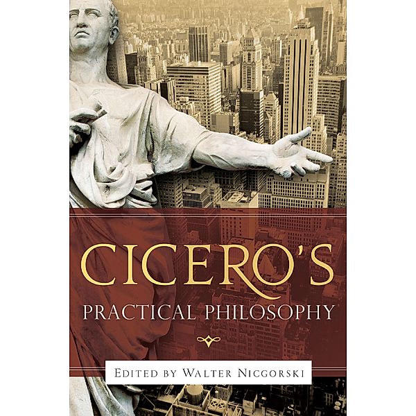 Cicero's Practical Philosophy