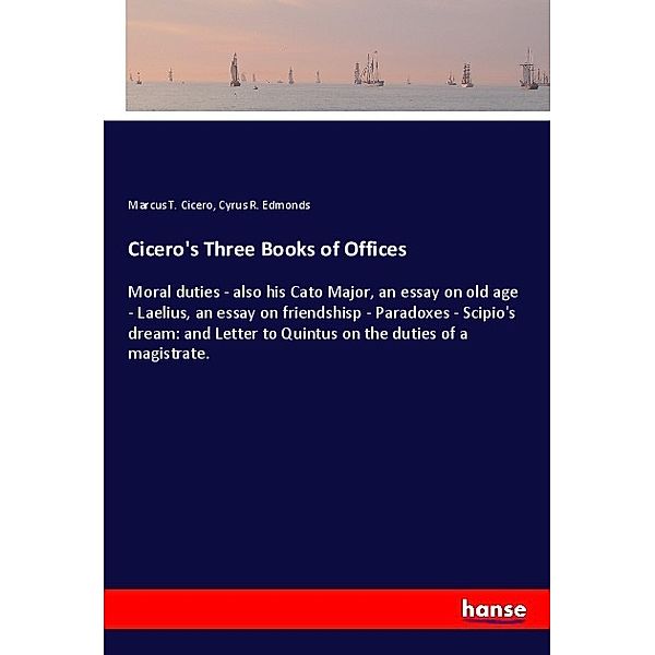 Cicero's Three Books of Offices, Cicero, Cyrus R. Edmonds