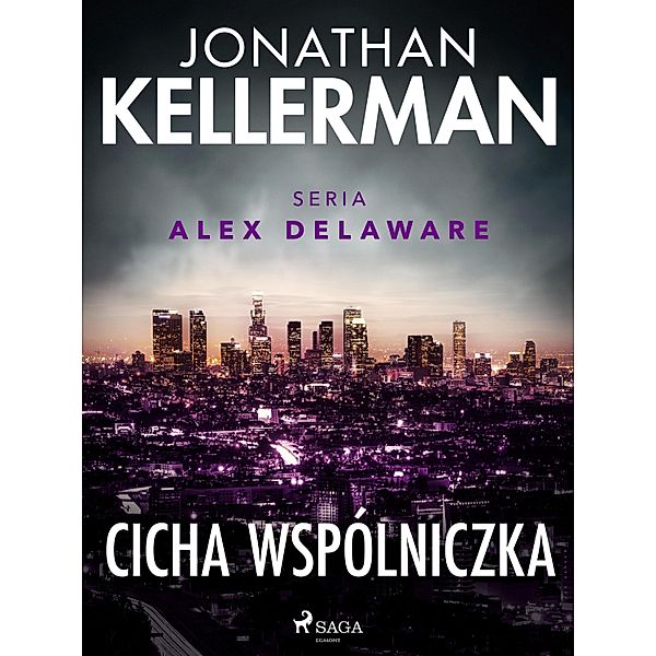 Cicha wspólniczka / Alex Delaware Bd.4, Jonathan Kellerman