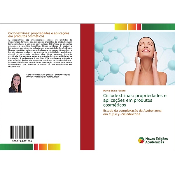 Ciclodextrinas: propriedades e aplicações em produtos cosméticos, Mayra Bruna Fedalto