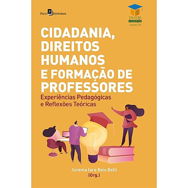 Cidadania, direitos humanos e formação de professores / Coleção Educação Bd.29, Jurema Iara Reis Belli