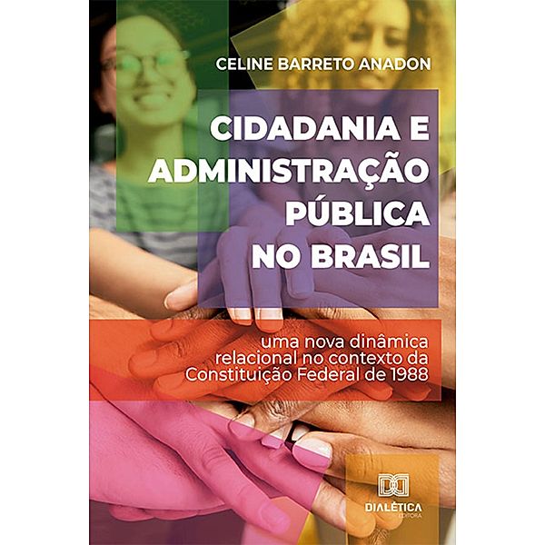 Cidadania e Administração Pública no Brasil, Celine Barreto Anadon