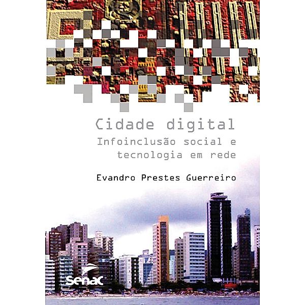 Cidade digital, Evandro Prestes Guerreiro