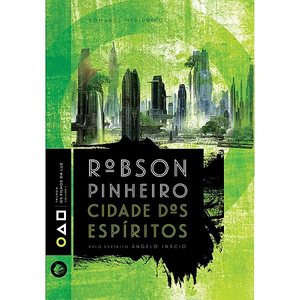 Cidade dos espíritos / Trilogia os filhos da luz Bd.1, Robson Pinheiro, Ângelo Inácio