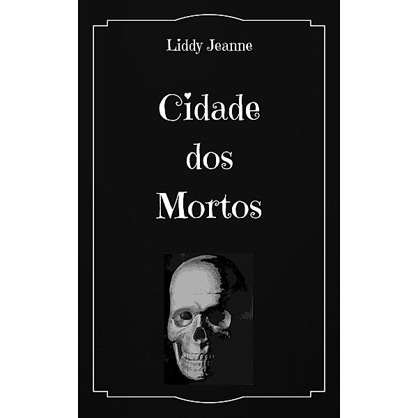 Cidade dos Mortos, Liddy Jeanne