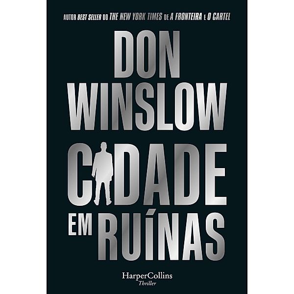 Cidade em ruínas / HarperCollins, Don Winslow