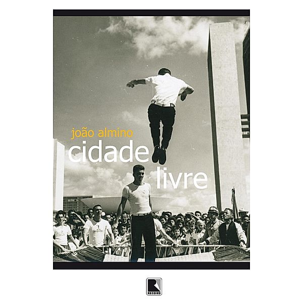 Cidade livre, João Almino