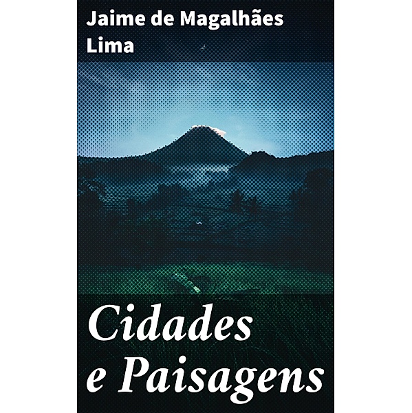 Cidades e Paisagens, Jaime de Magalhães Lima