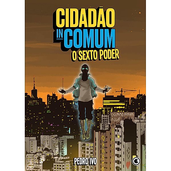 Cidadão Incomum - O Sexto Poder, Pedro Ivo