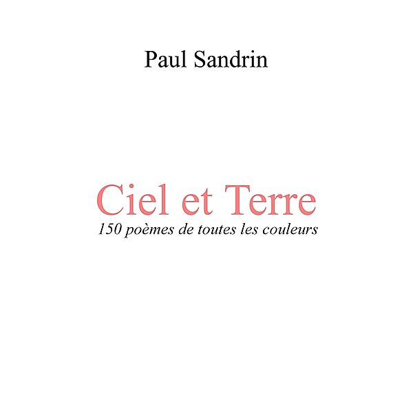 Ciel et Terre / Librinova, Sandrin Paul Sandrin