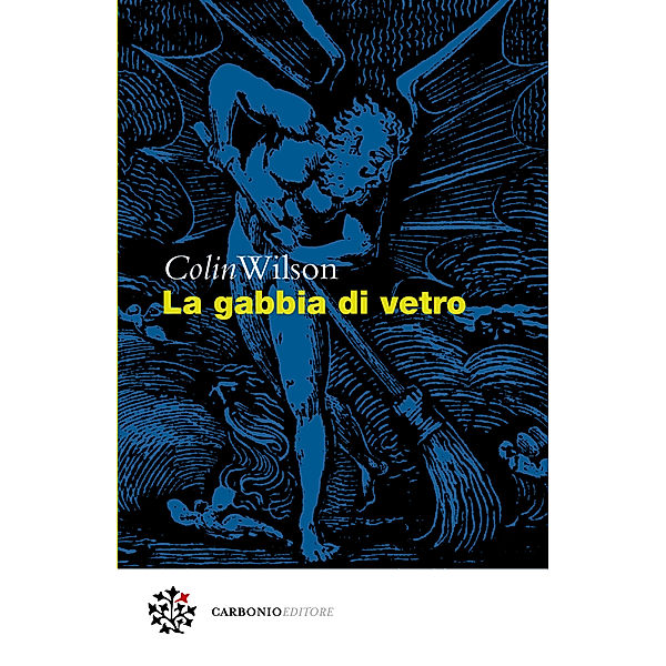 Cielo Stellato: La gabbia di vetro, Colin Wilson