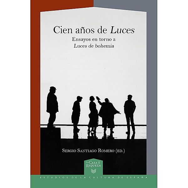 Cien años de Luces / La Casa de la Riqueza. Estudios de la Cultura de España Bd.66