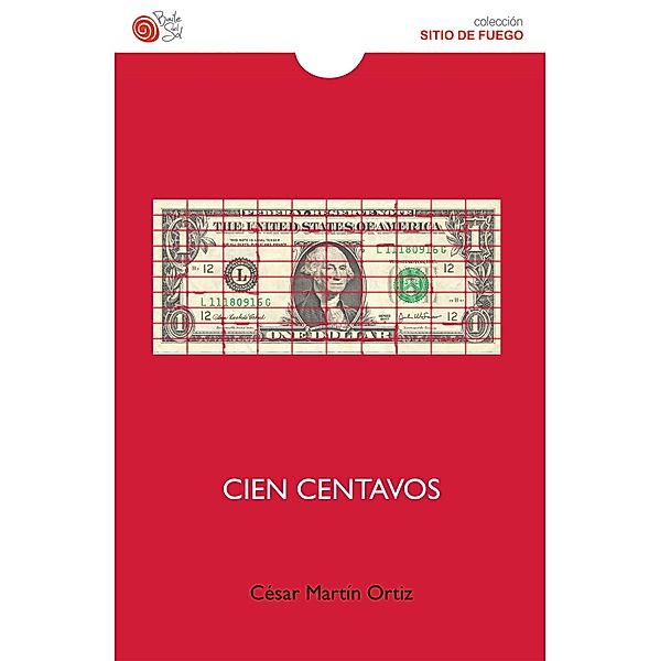 Cien centavos, César Martín Ortiz