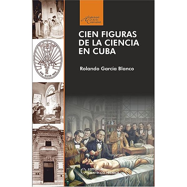 Cien figuras de la ciencia en Cuba, Rolando García Blando