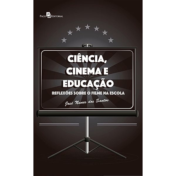 Ciência, Cinema e Educação, José Nunes Dos Santos