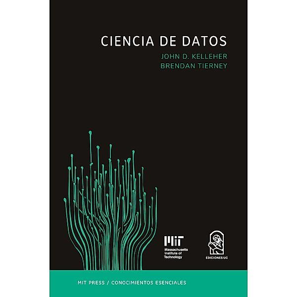 Ciencia de datos, John D. Kelleher, Brendan Tierney