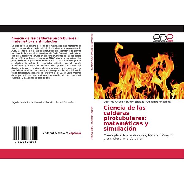 Ciencia de las calderas pirotubulares: matemáticas y simulación, Guillermo Alfredo Martheyn Lizarazo, Cristian Rubio Ramírez