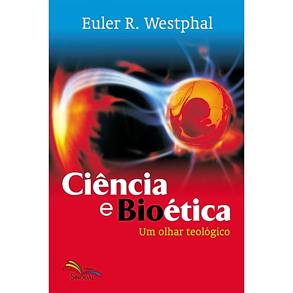 Ciência e Bioética, Euler Renato Westphal